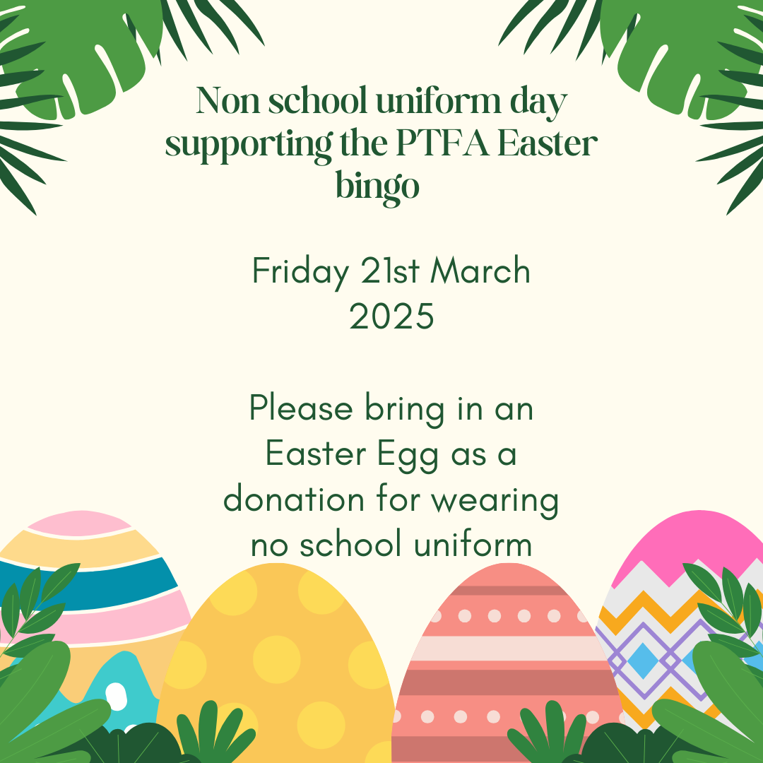 Poster advertising a non-school uniform day on Friday 21st March 2025 with donations of an easter egg
